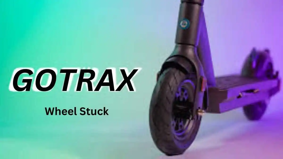 Gotrax Scooter Front Wheel Stuck (6 Fixes)