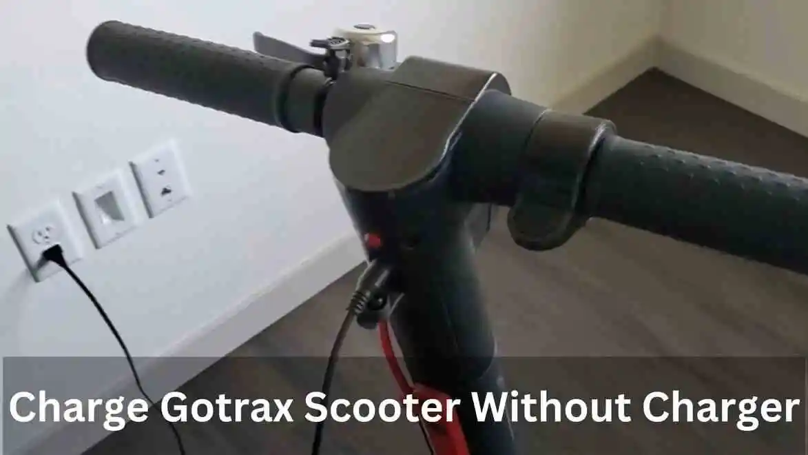 Charge Gotrax Scooter Without Charger (7 Ways)