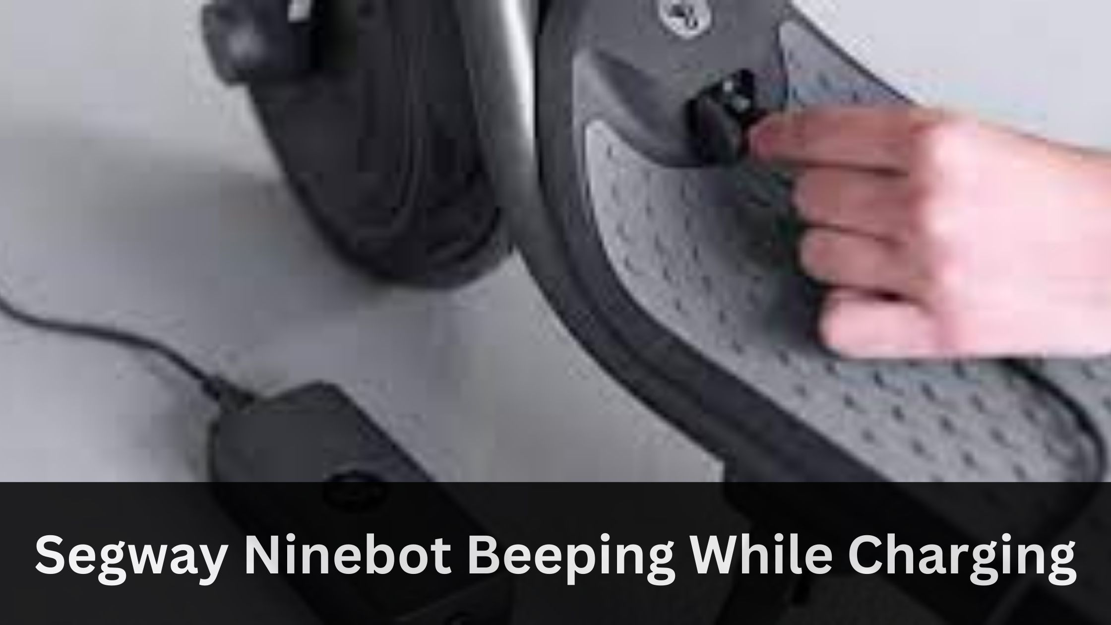 Segway Ninebot Beeping While Charging (7 FIXES)