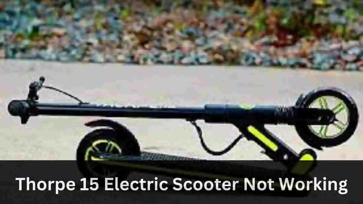 thorpe-15-electric-scooter-not-working